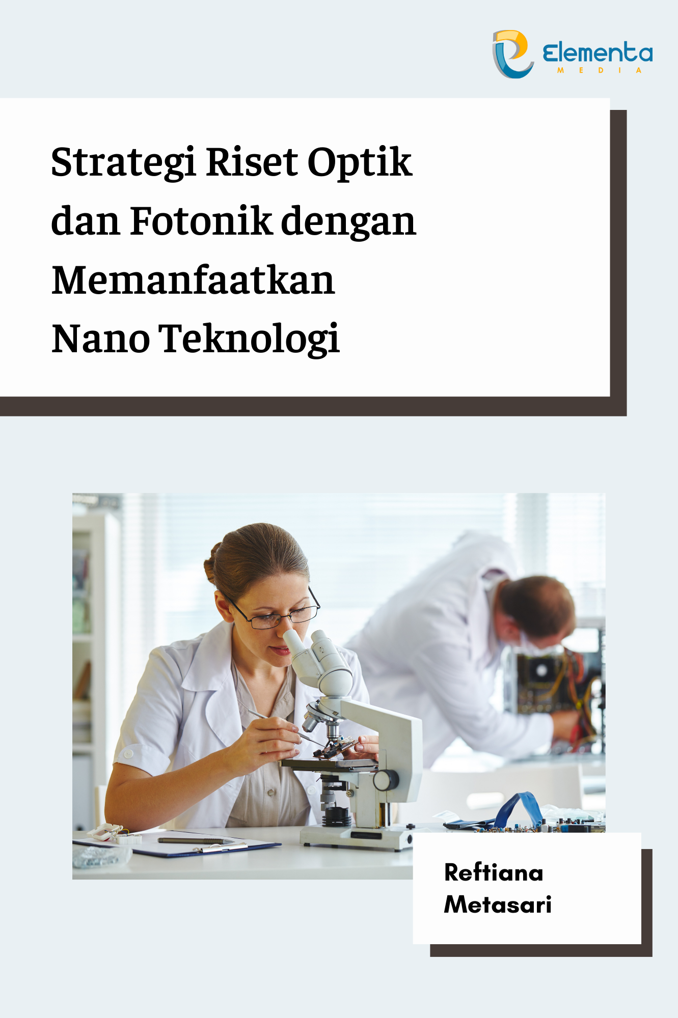 Strategi Riset Optik dan Fotonik dengan Memanfaatkan Nano Teknologi