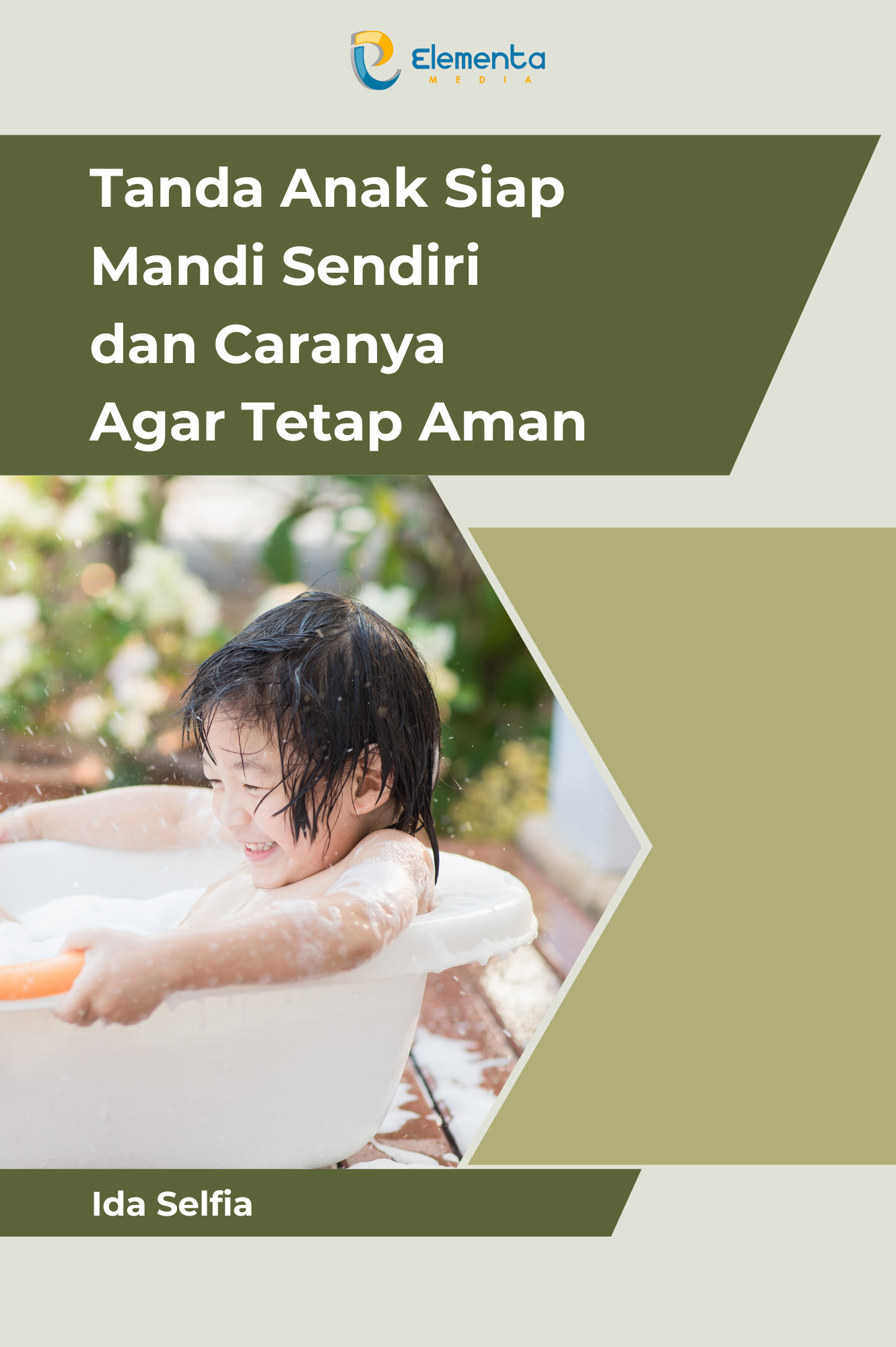 Tanda anak siap mandi sendiri dan caranya agar tetap aman