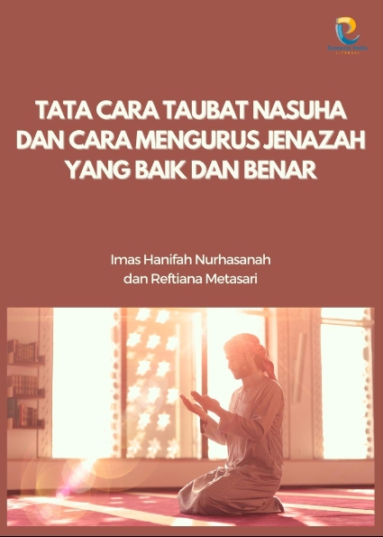 Tata Cara Taubat Nasuha dan Cara Mengurus Jenazah yang Baik dan Benar