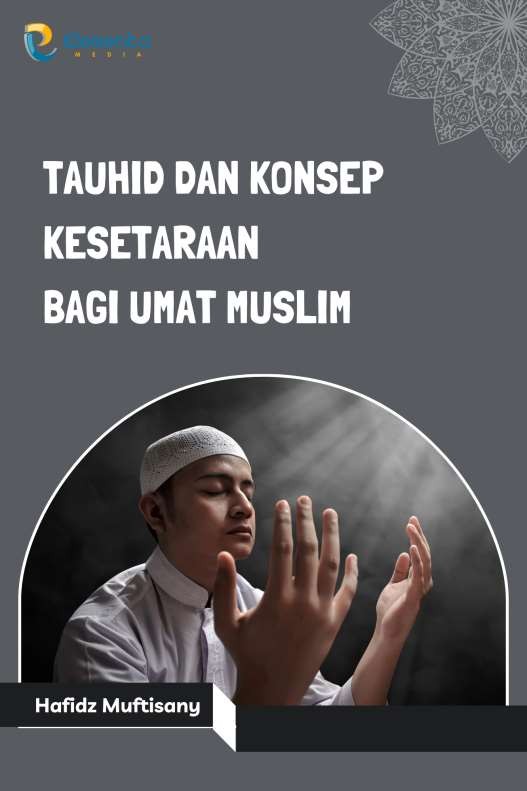 Tauhid dan Konsep Kesetaraan Bagi Umat Muslim