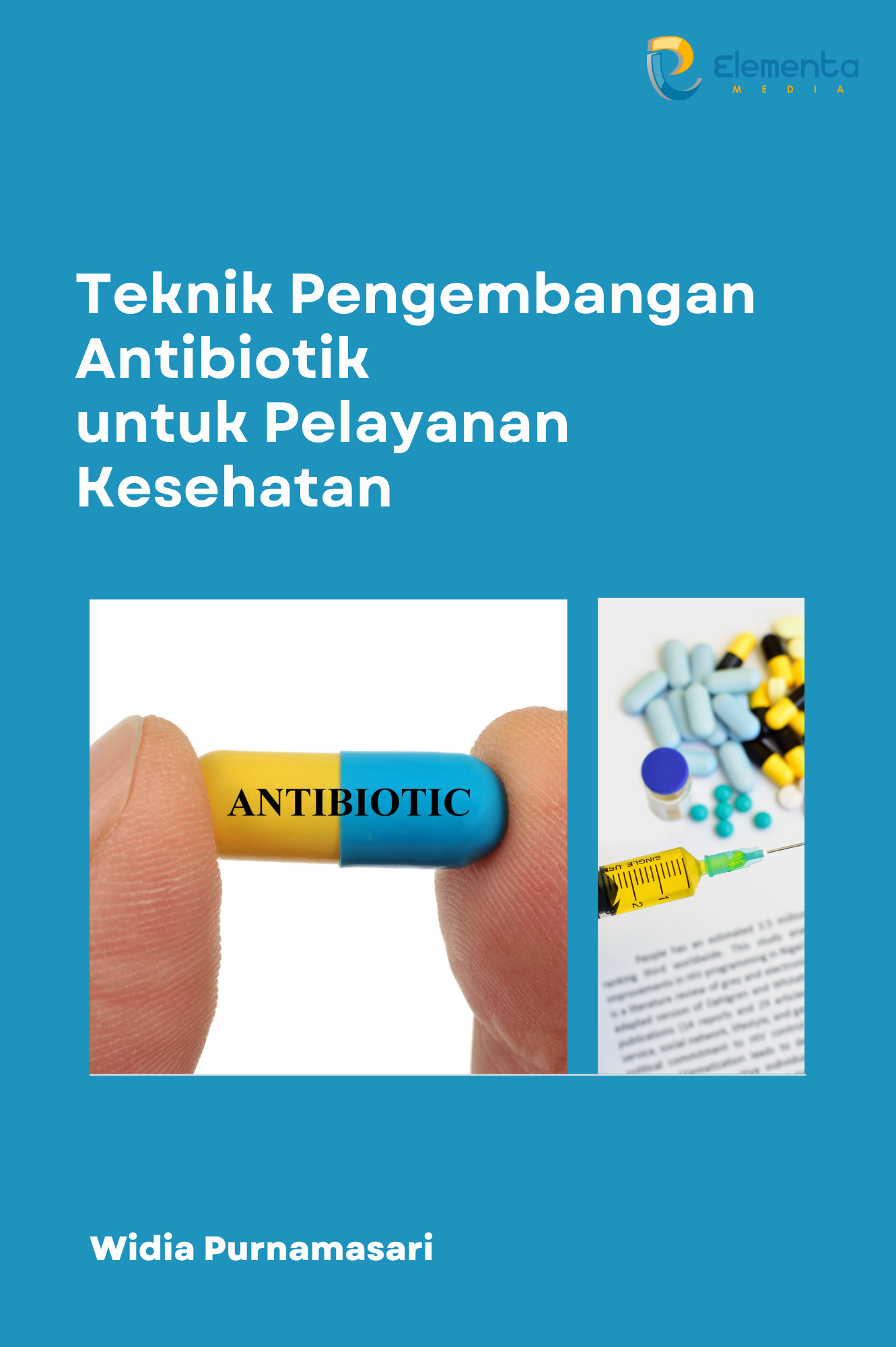 Teknik Pengembangan Antibiotik untuk Pelayanan Kesehatan