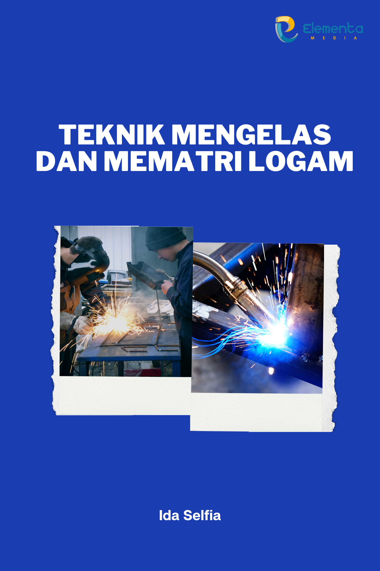 Teknik mengelas dan mematri logam