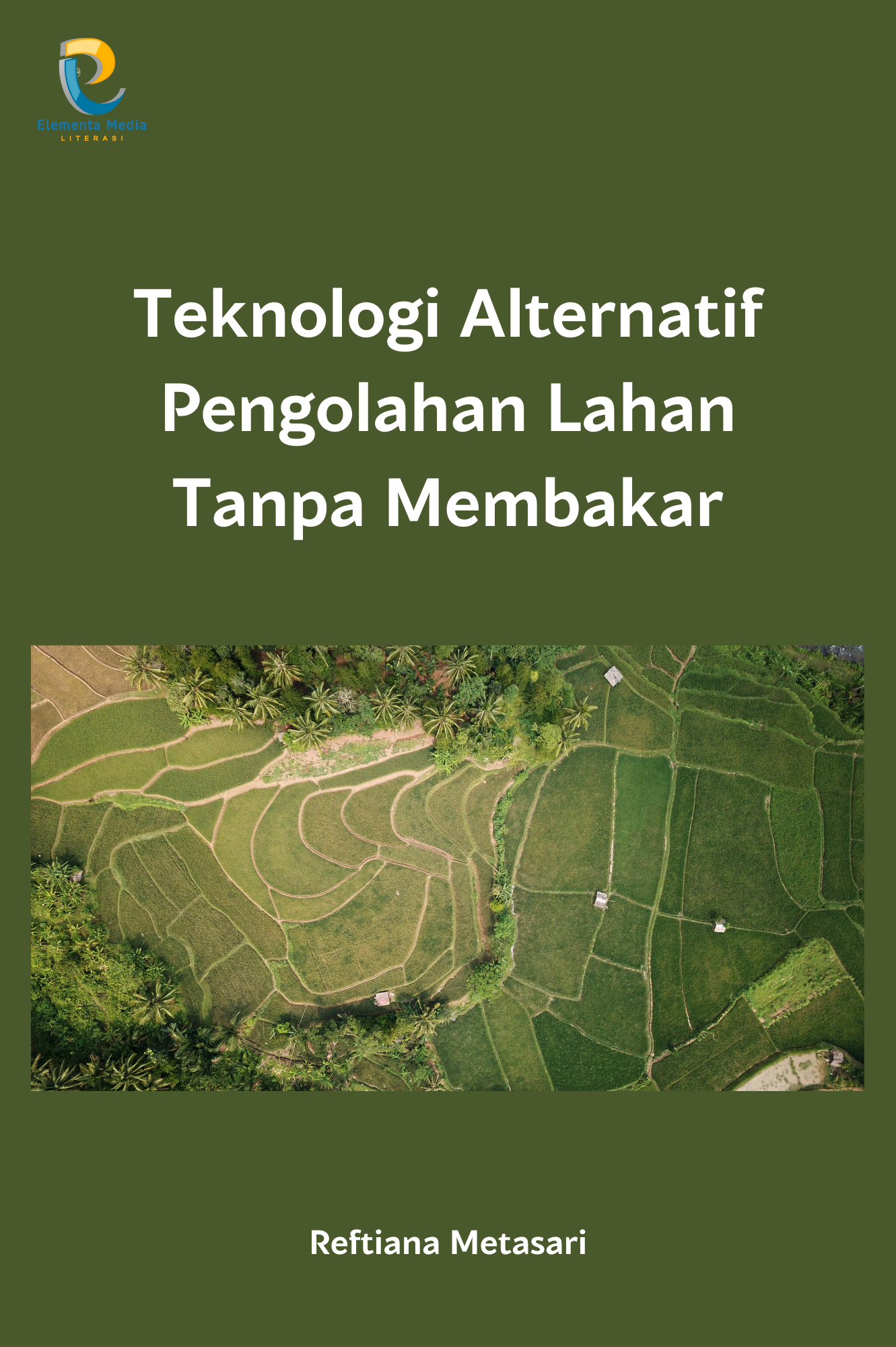 Teknologi Alternatif Pengolahan Lahan Tanpa Membakar