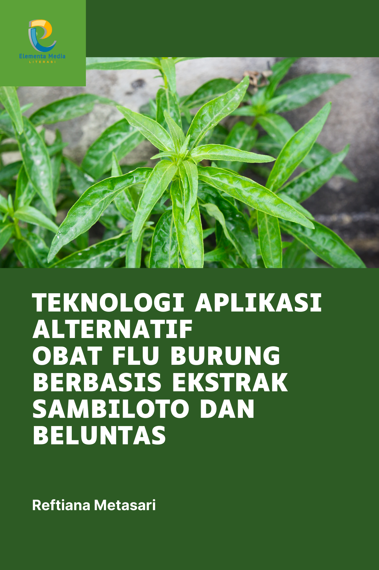 Teknologi Aplikasi Alternatif Obat Flu Burung Berbasis Ekstrak Sambiloto dan Beluntas