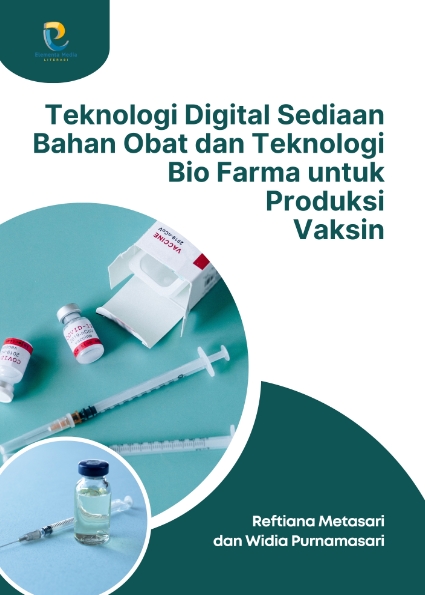 Teknologi Digital Sediaan Bahan Obat dan Teknologi Bio Farma untuk Produksi Vaksin