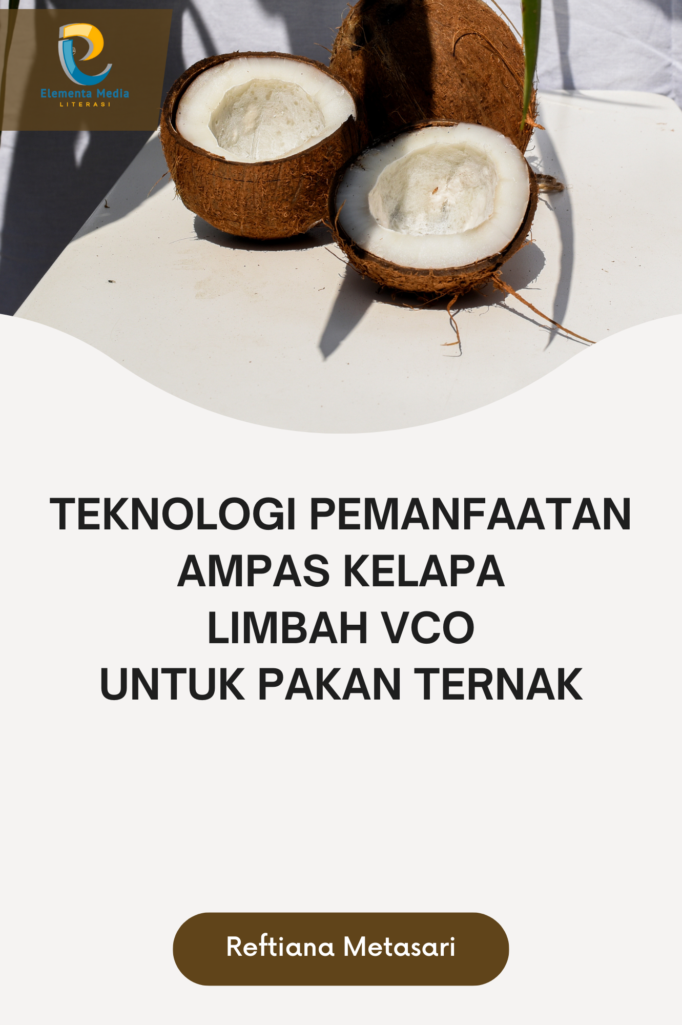 Teknologi Pemanfaatan Ampas Kelapa Limbah VCO untuk Pakan Ternak