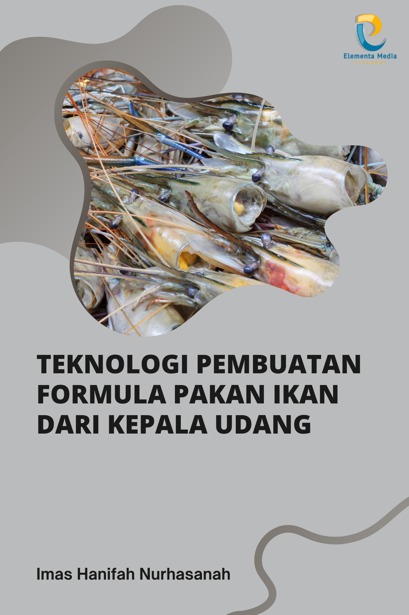 Teknologi Pembuatan Formula Pakan Ikan dari Kepala Udang