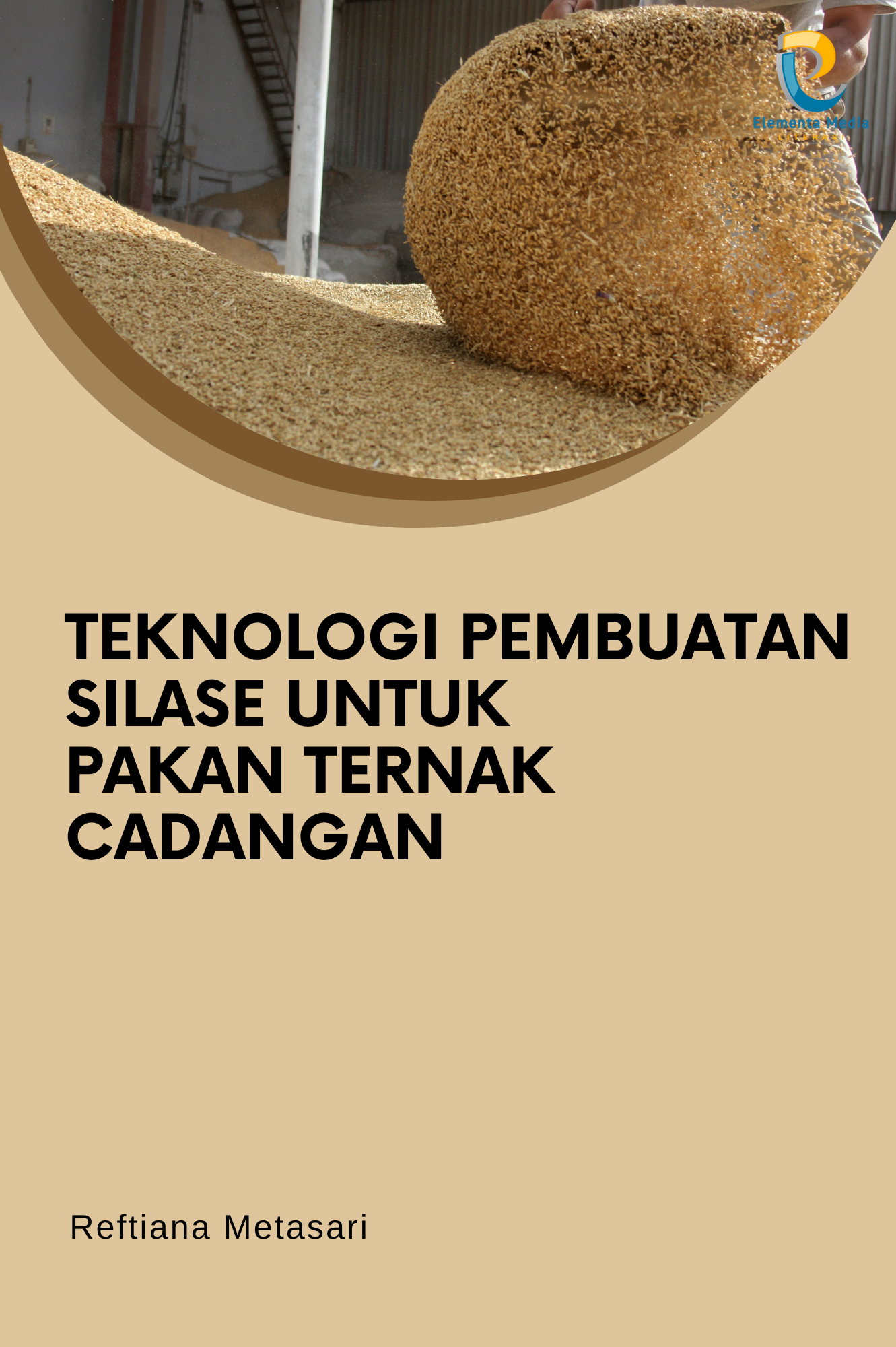 Teknologi Pembuatan Silase untuk Pakan Ternak Cadangan