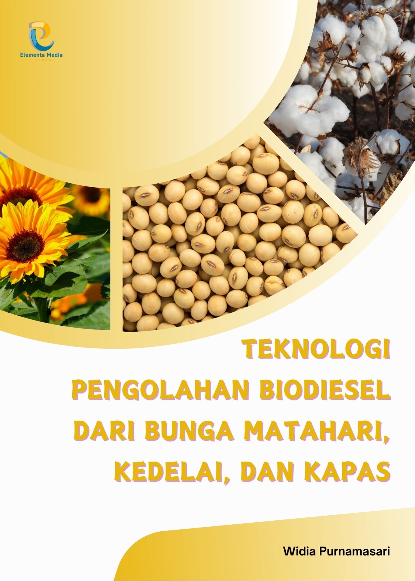 Teknologi Pengolahan Biodiesel dari Bunga Matahari, Kedelai, dan Kapas