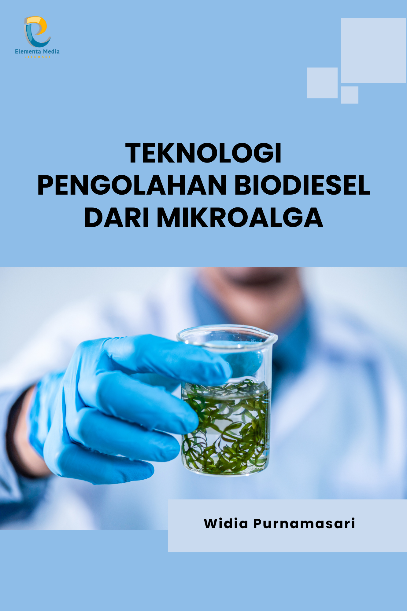 Teknologi Pengolahan Biodiesel dari Mikroalga