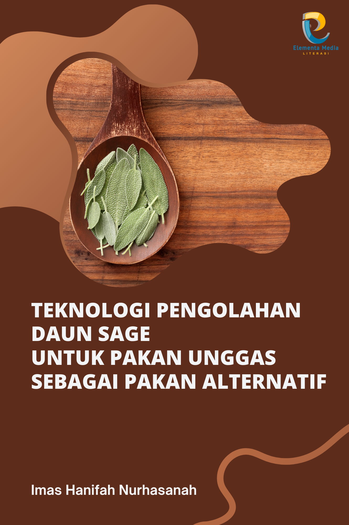 Teknologi Pengolahan Daun Sage untuk Pakan Unggas sebagai Pakan Alternatif