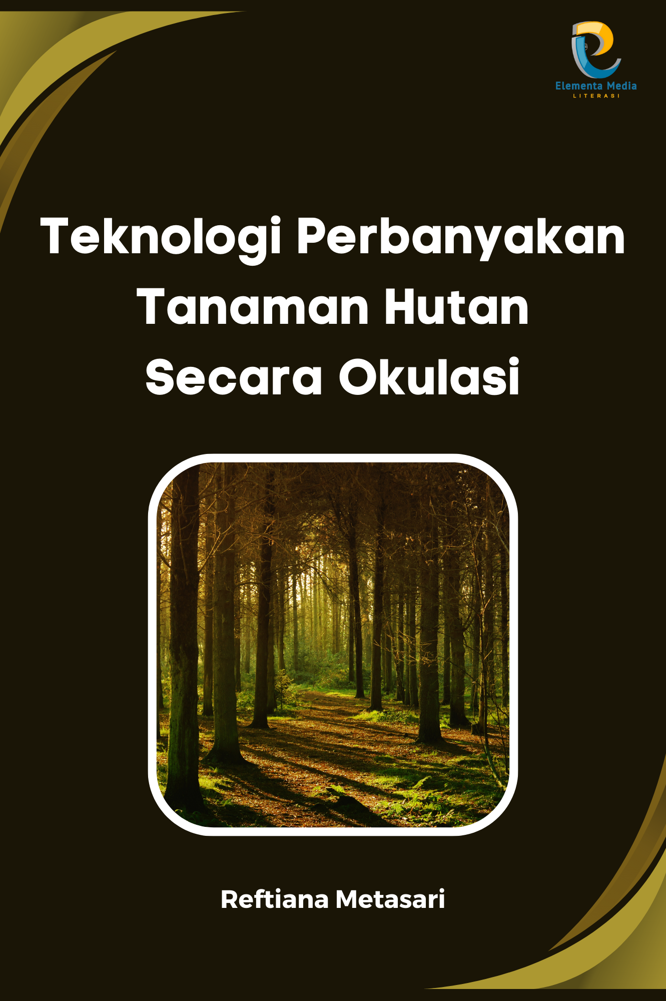 Teknologi Perbanyakan Tanaman Hutan Secara Okulasi