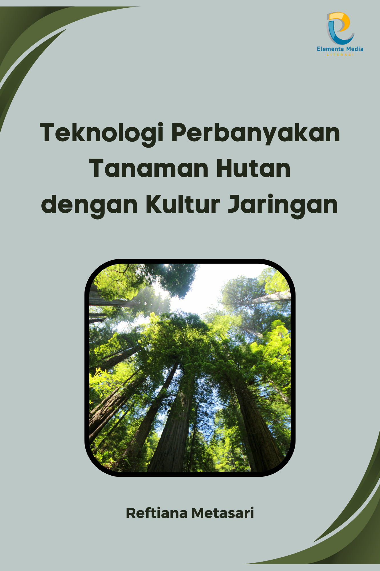 Teknologi Perbanyakan Tanaman Hutan dengan Kultur Jaringan