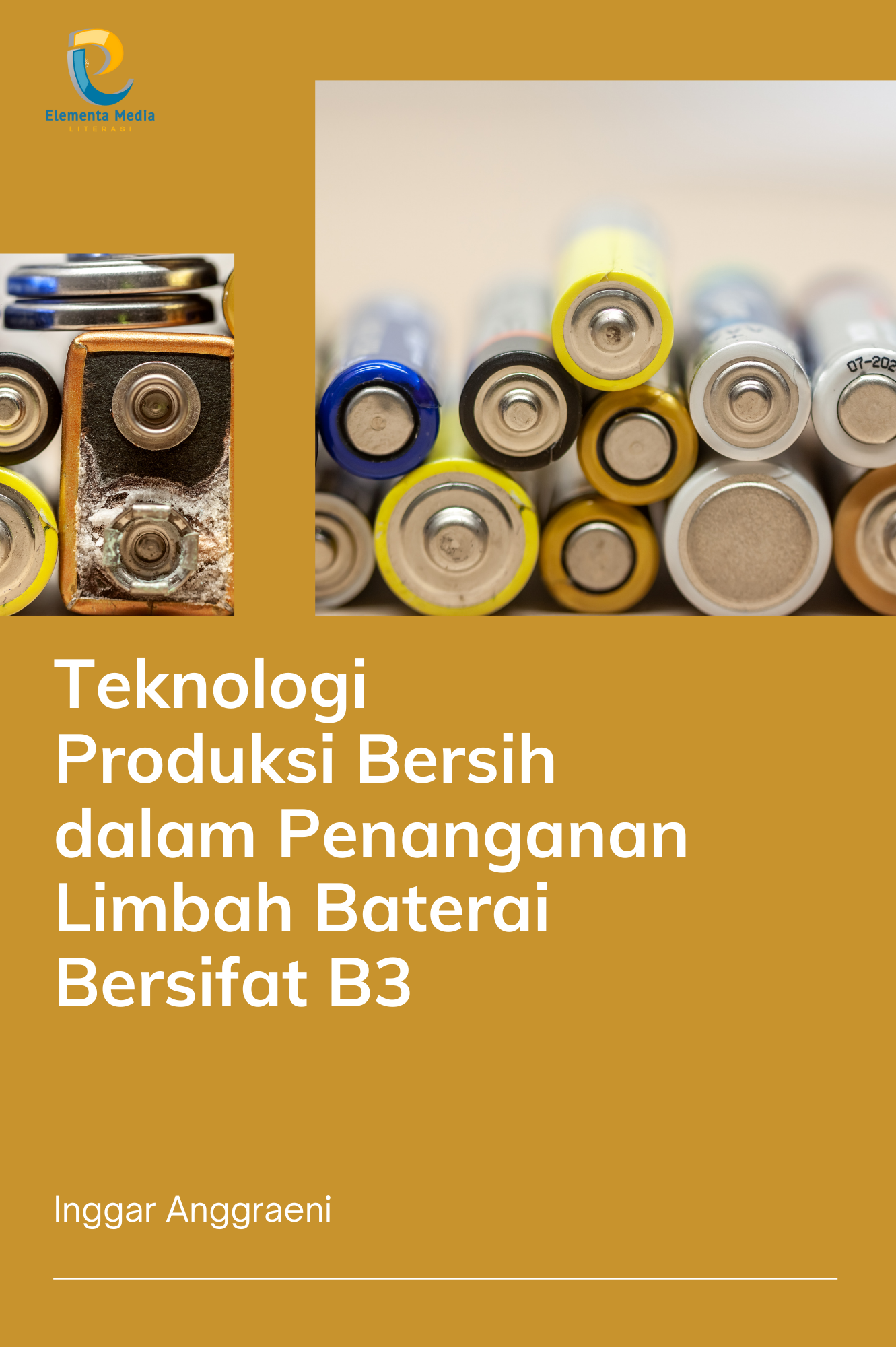 Teknologi Produksi Bersih dalam Penanganan Limbah Baterai Bersifat B3