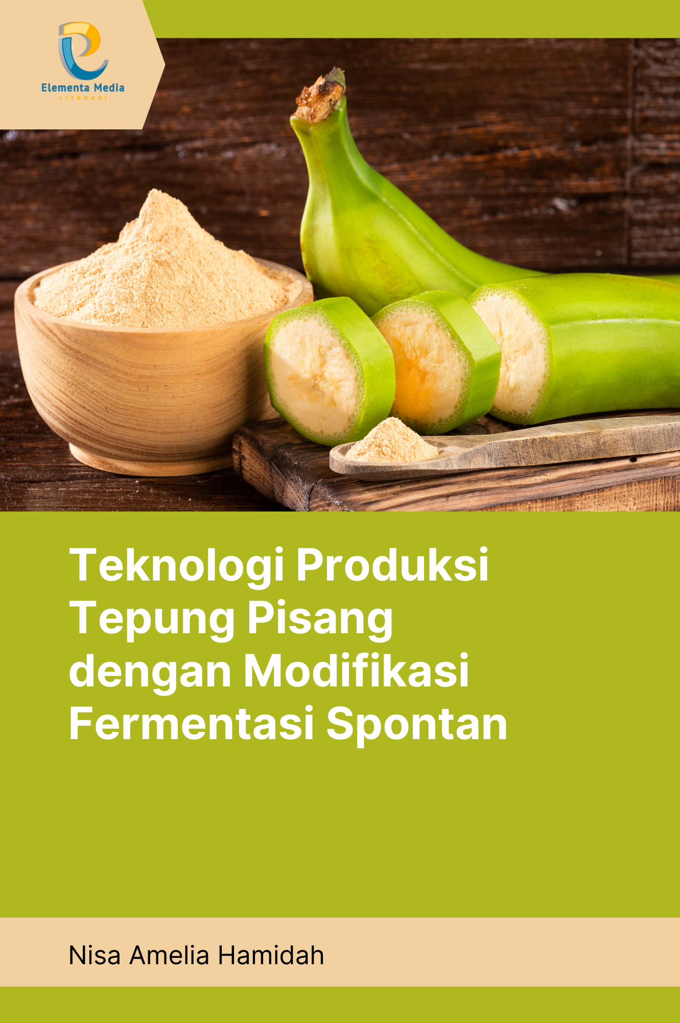 Teknologi Produksi Tepung Pisang dengan Modifikasi Fermentasi Spontan