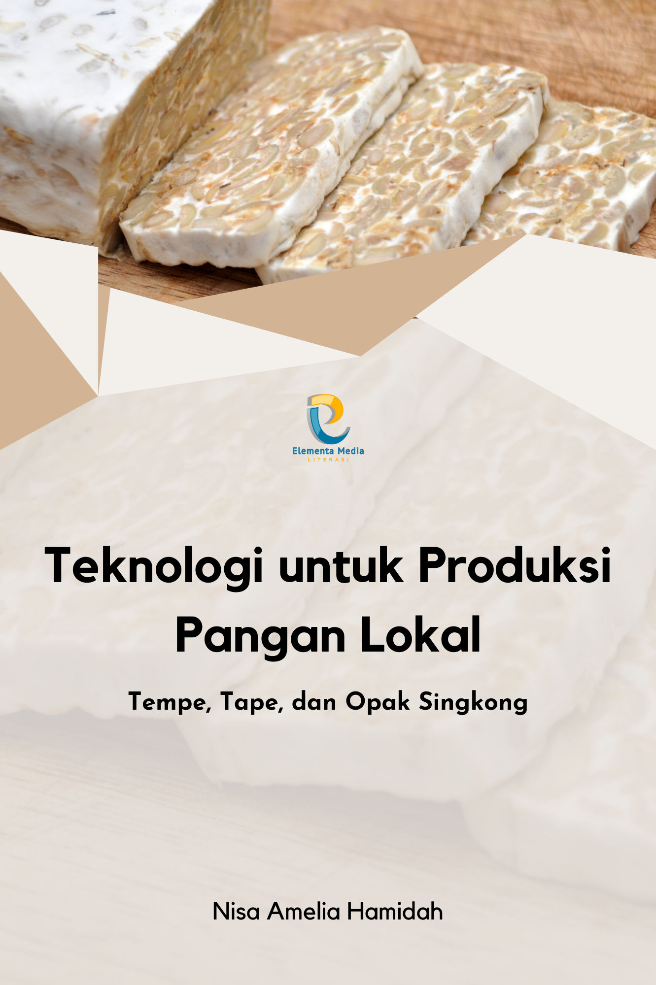 Teknologi untuk Produksi Pangan Lokal: Tempe, Tape, dan Opak Singkong