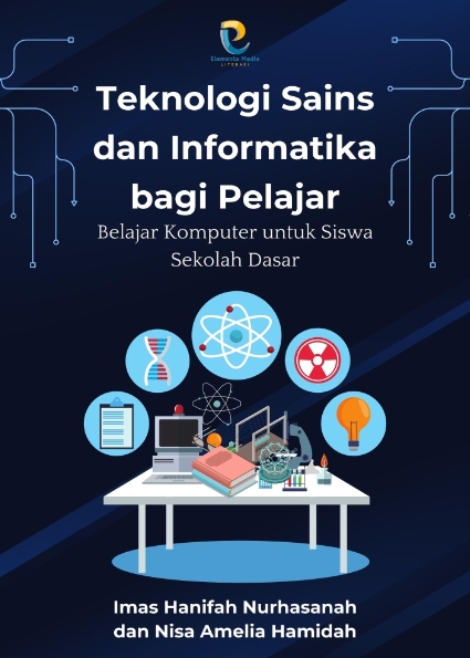 Teknologi Sains dan Informatika bagi Pelajar: Belajar Komputer untuk Siswa Sekolah Dasar