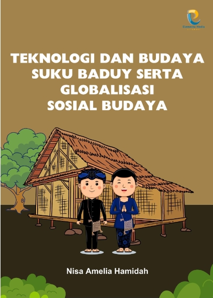 Teknologi dan Budaya Suku Baduy serta Globalisasi Sosial Budaya