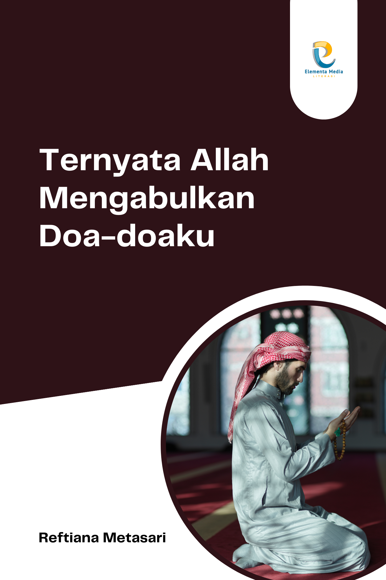 Ternyata Allah Mengabulkan Doa-doaku