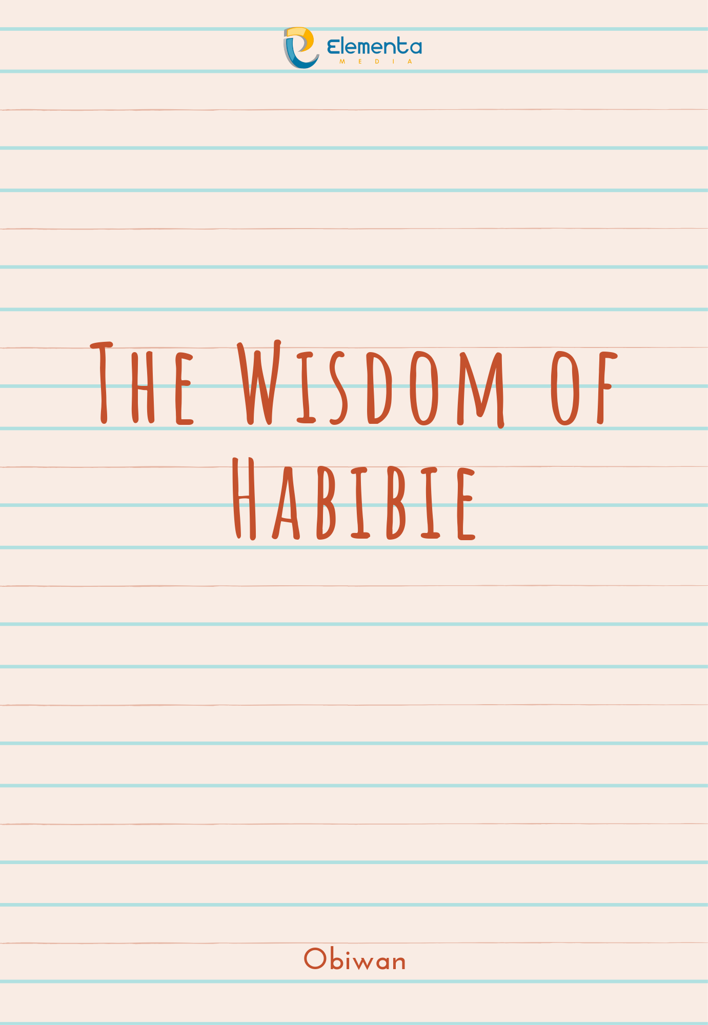 The Wisdom Of Habibie