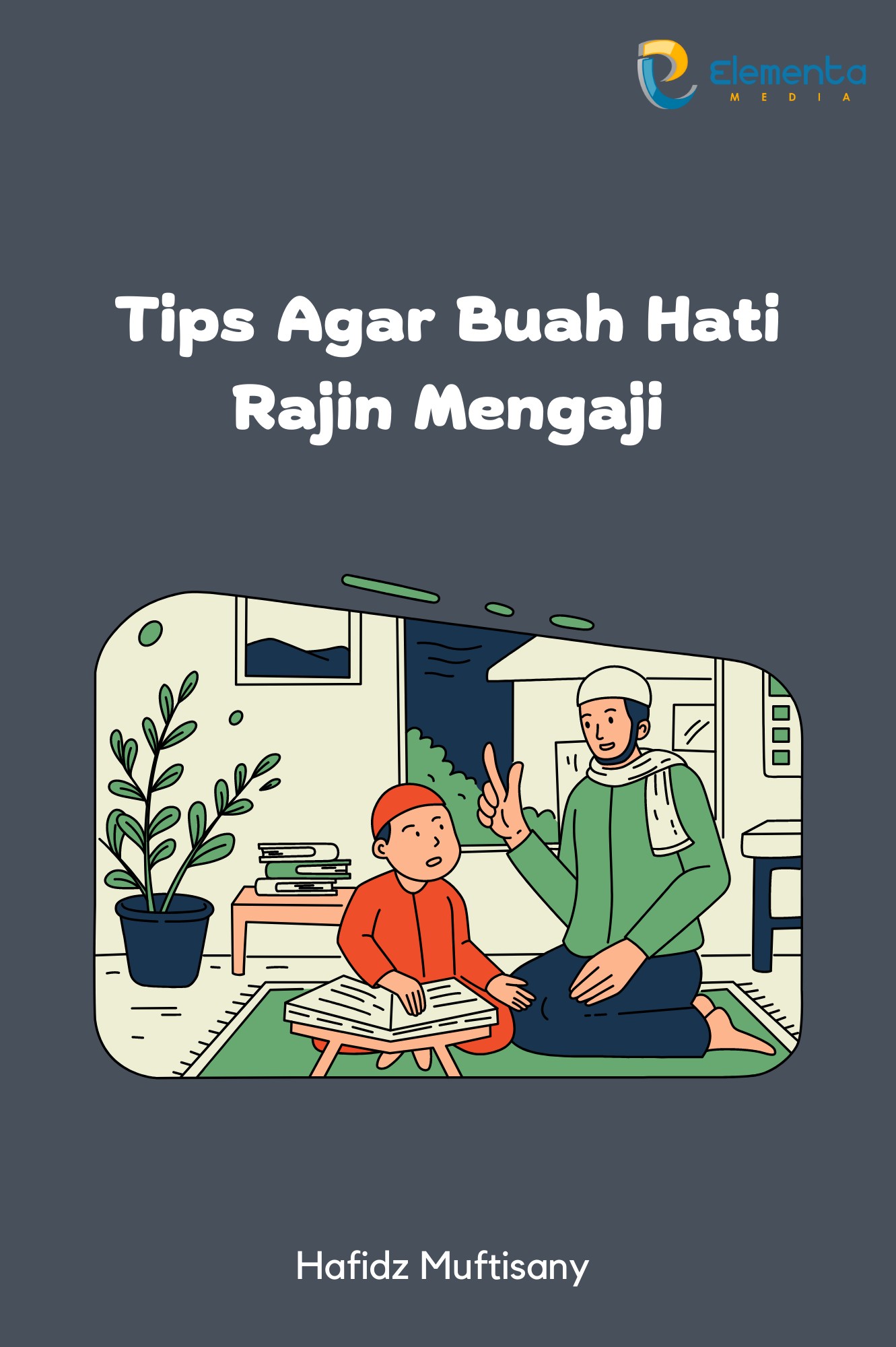Tips Agar Buah Hati Rajin Mengaji