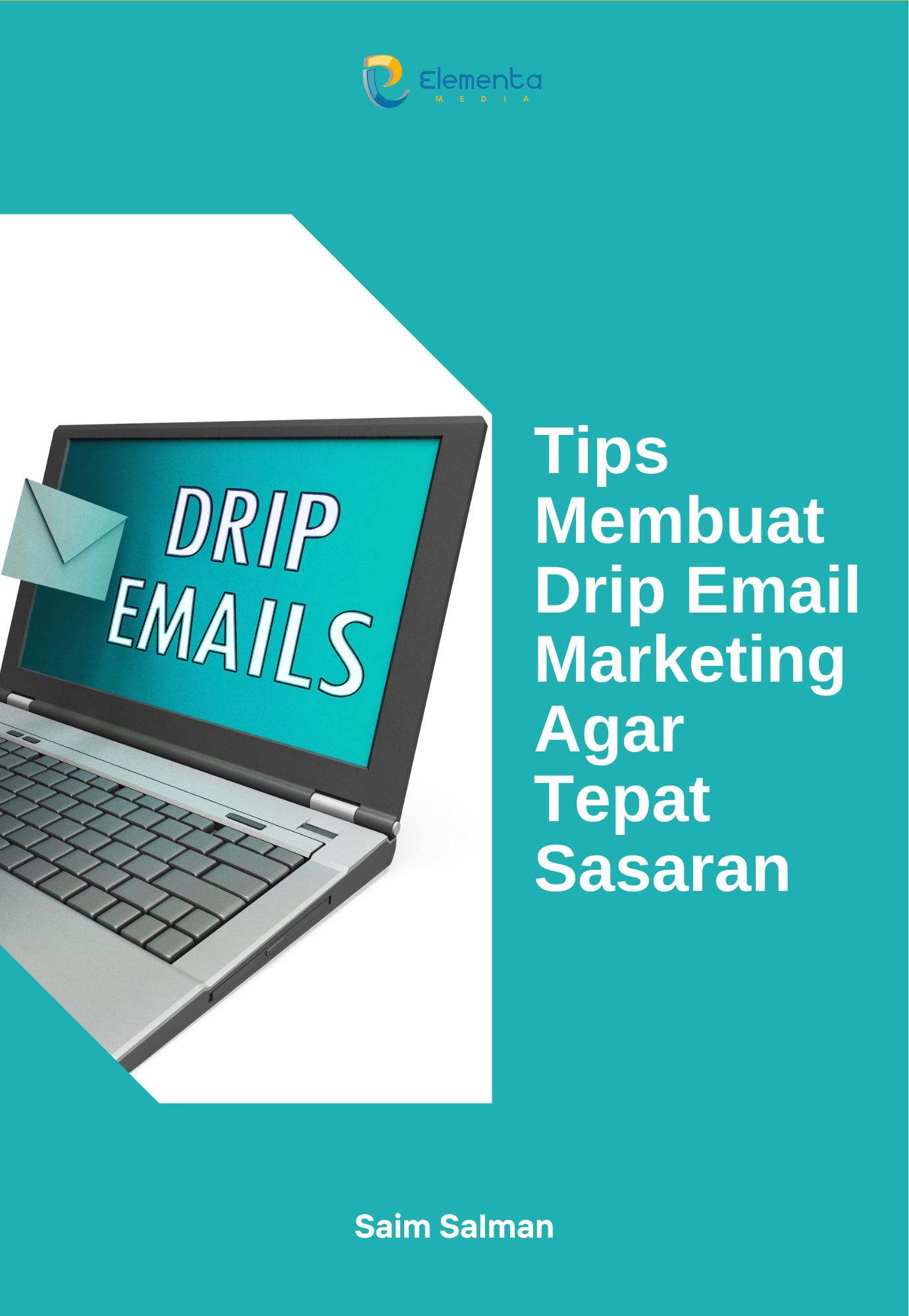 Tips Membuat Drip Email Marketing Agar Tepat Sasaran