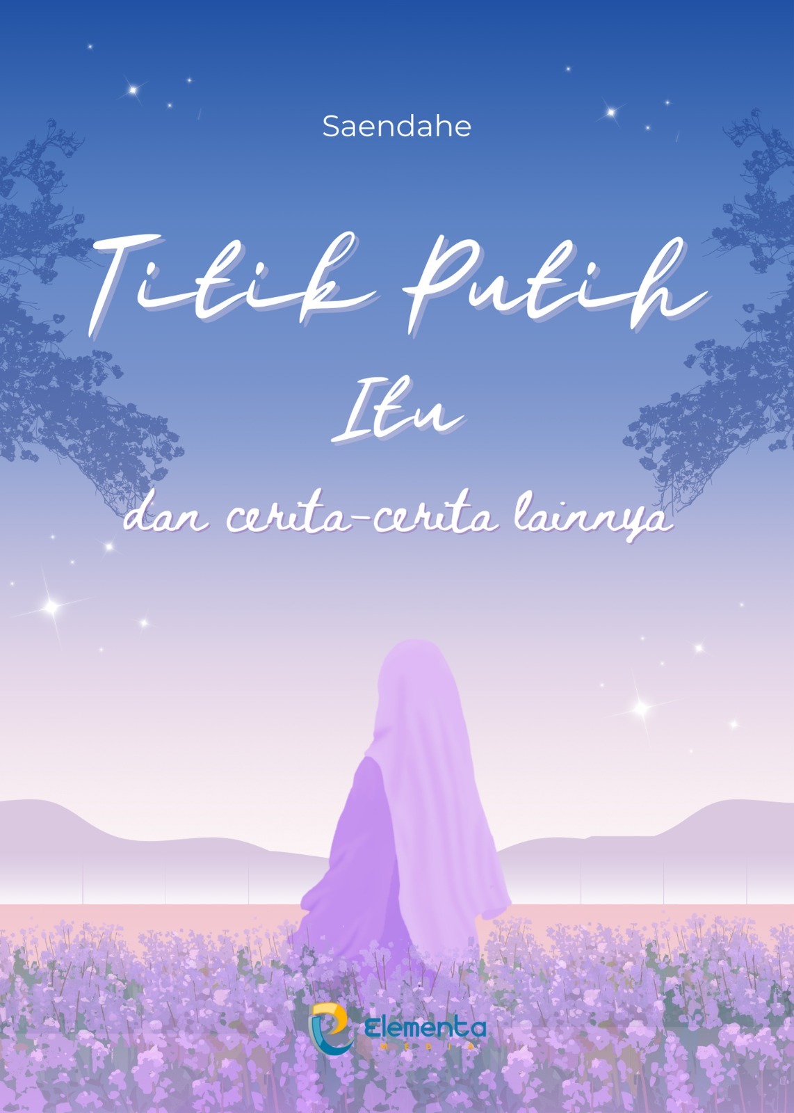Titik Putih Itu dan Cerita-Cerita Lainnya