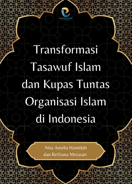 Transformasi Tasawuf Islam dan Kupas Tuntas Organisasi Islam di Indonesia
