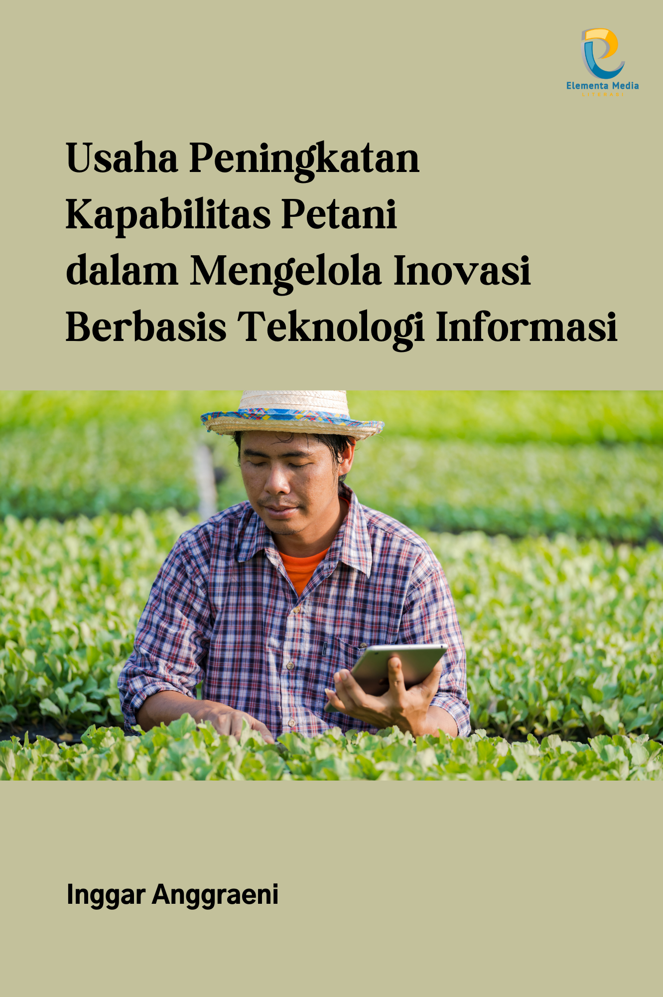 Usaha Peningkatan Kapabilitas Petani dalam Mengelola Inovasi Berbasis Teknologi Informasi