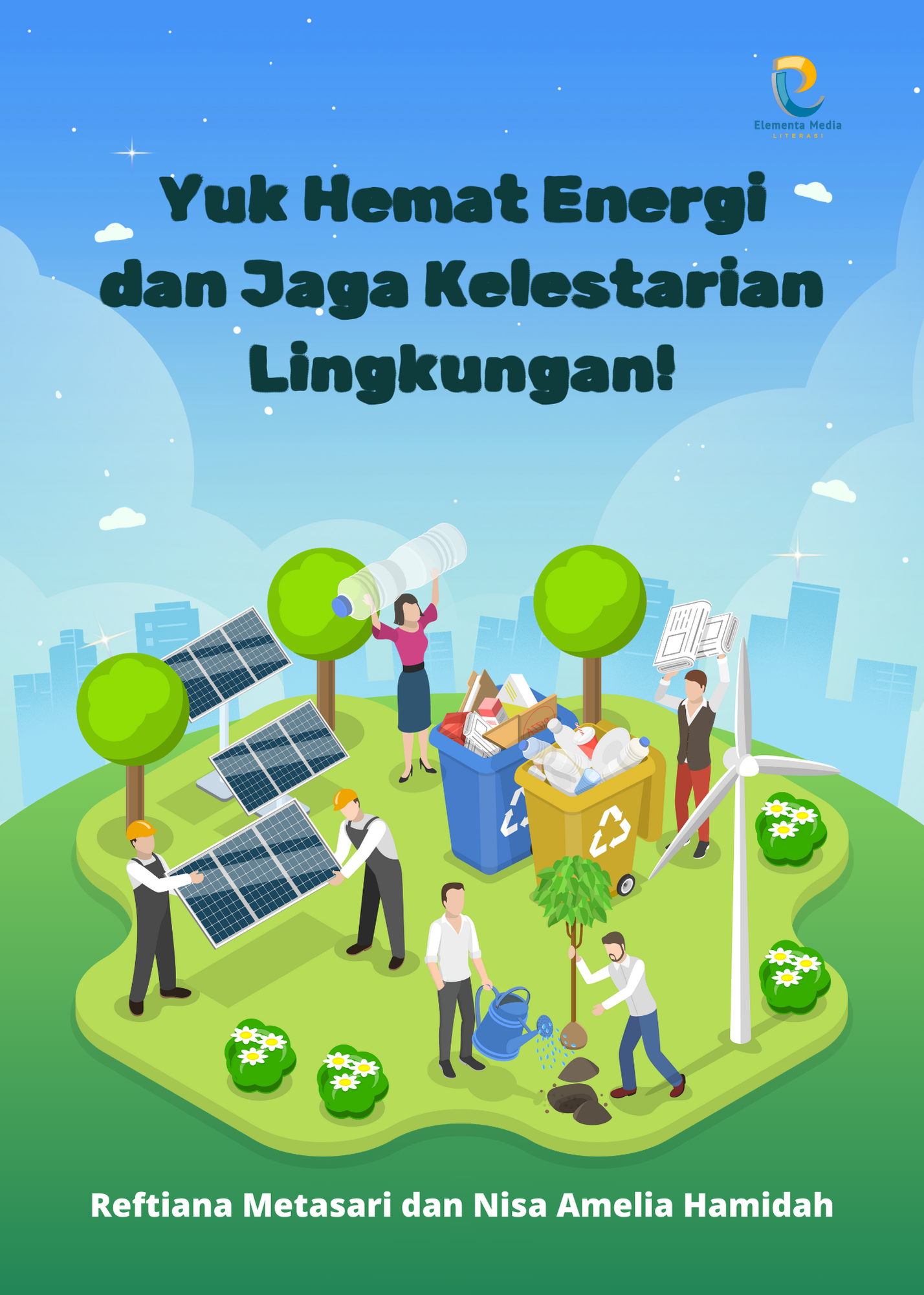 Yuk Hemat Energi dan Jaga Kelestarian Lingkungan!