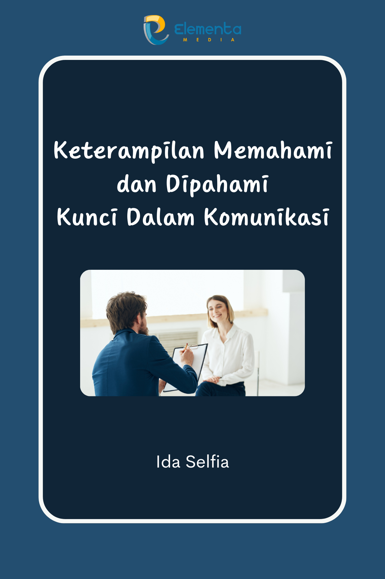 keterampilan memahami dan dipahami kunci dalam komunikasi