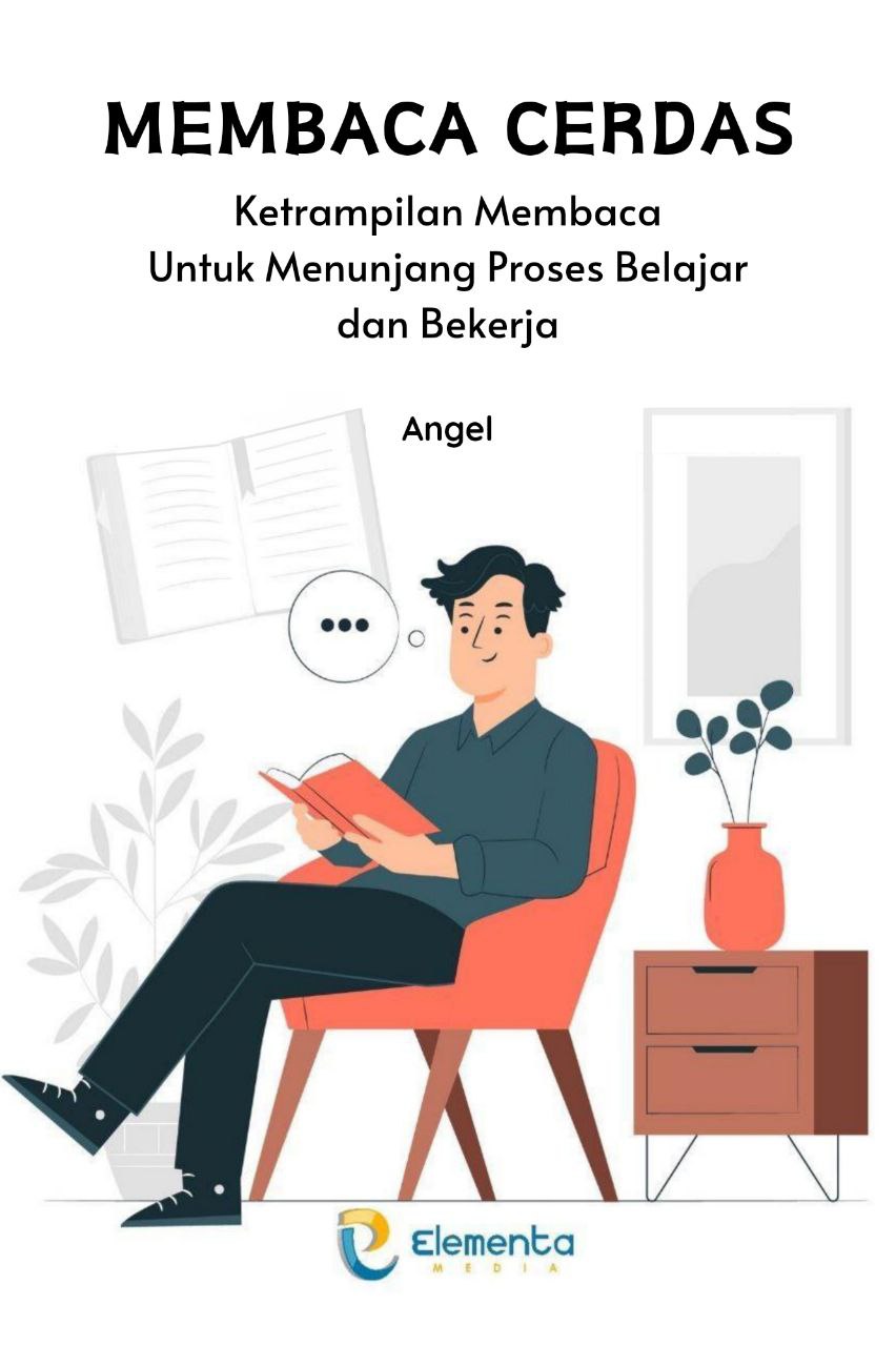 Membaca Cerdas: Keterampilan Membaca untuk Menunjang Proses Belajar dan Bekerja