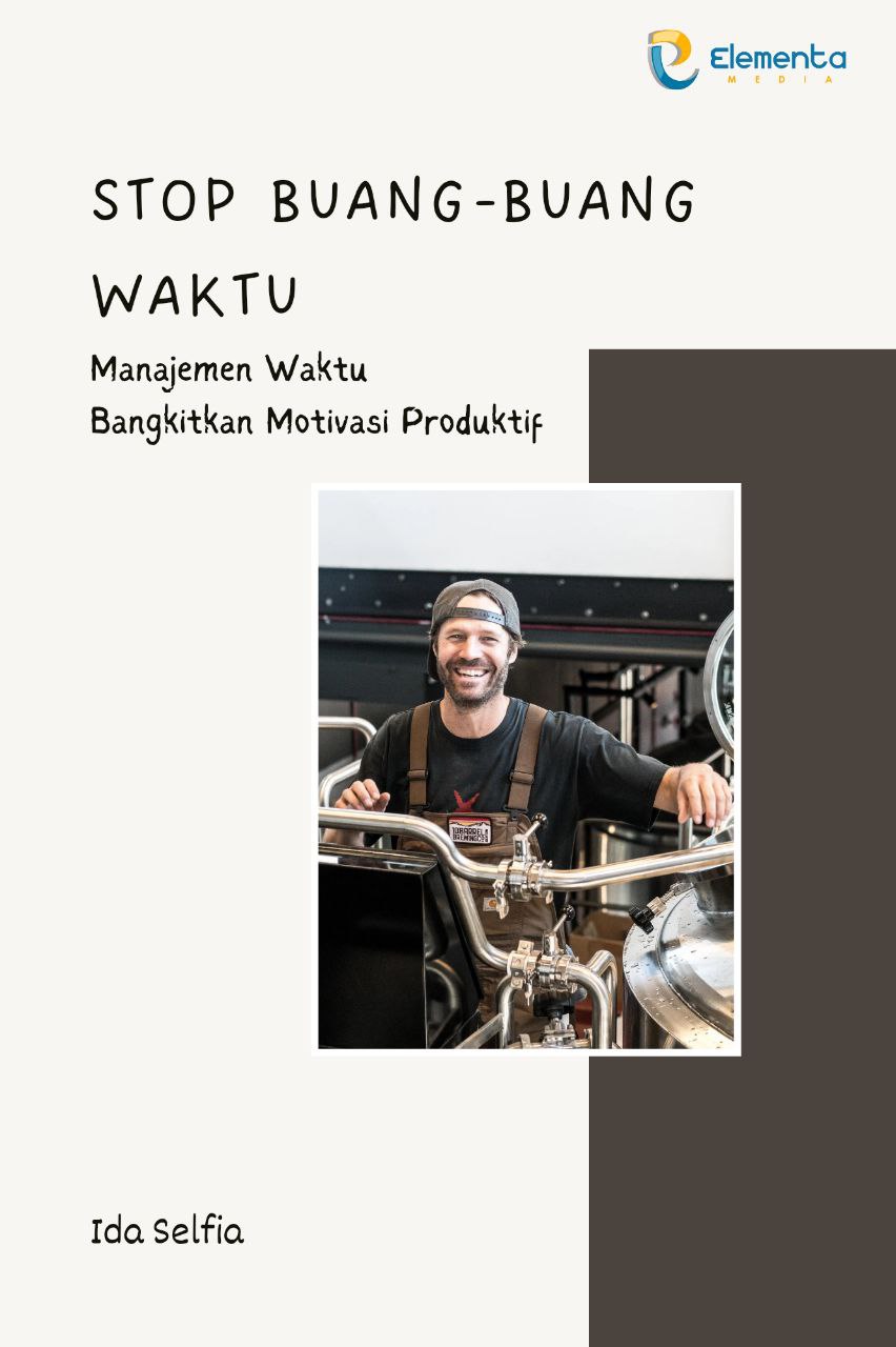 Stop Buang-buang Waktu: Manajemen Waktu Bangkitkan Motivasi Produktif