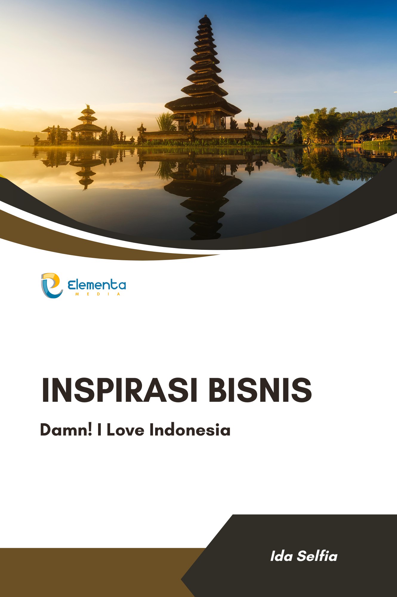 Inspirasi Bisnis : Damn! I Love Indonesia