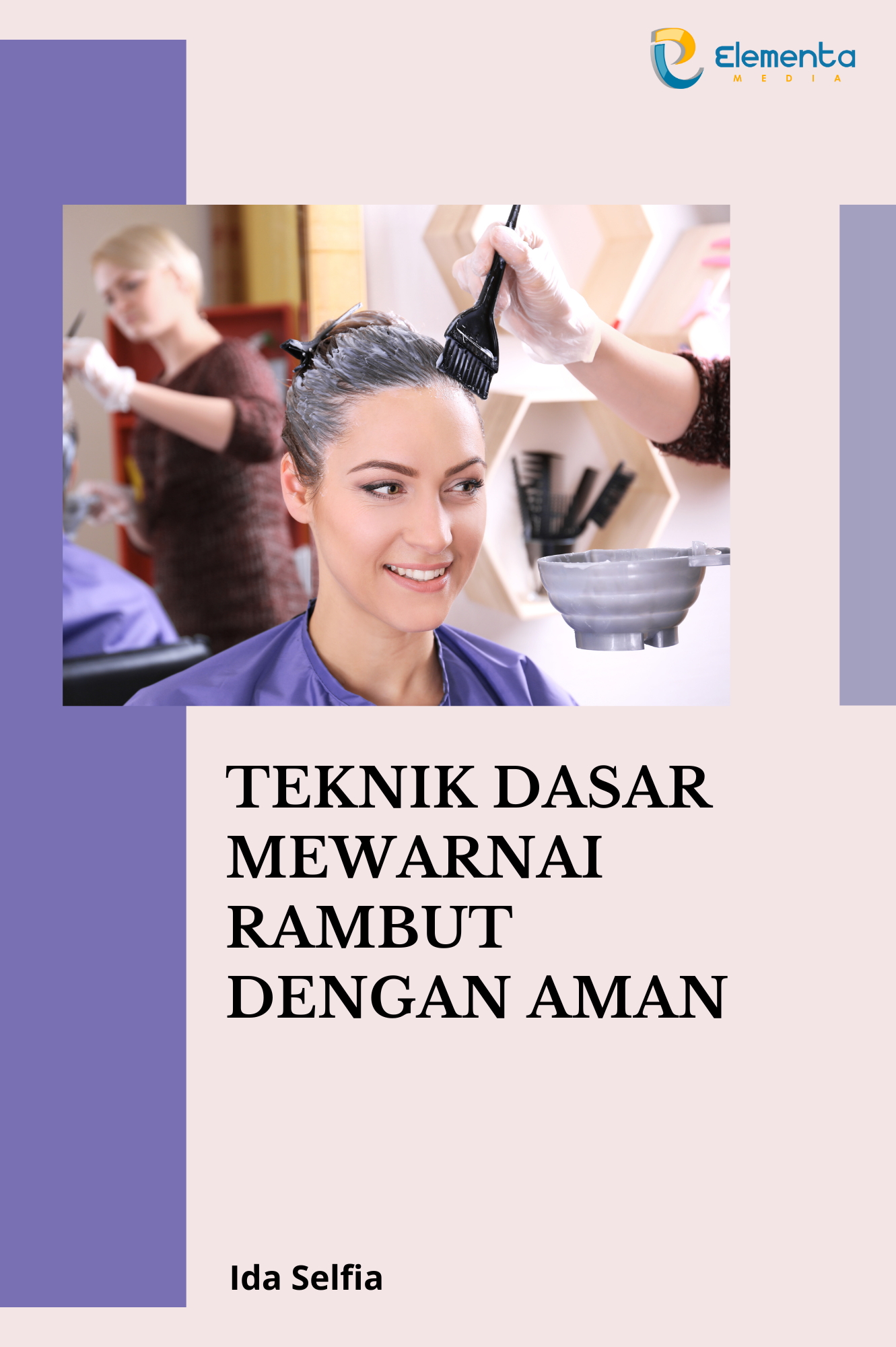 teknik dasar mewarnai rambut dengan aman